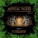 Dj Dima Good - Bengal Tiger vol. 2 mixed by Dj Dima Good [24.12.21]