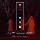 X-Tone - EDM Session #004 (24.12.2021)