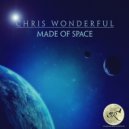 Chris Wonderful - Made of Space