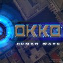 OKKO - Human Wave (Original Mix)
