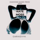 Diamond Shine & GarikZvyk - Kate Moss (feat. GarikZvyk)