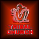 Tribal Church - Pt. 01