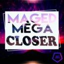 Maged Mega - closer