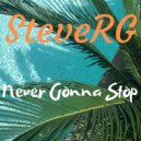 Steve RG - Never Gonna Stop