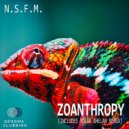N.S.F.M. - Zoanthropy