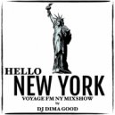 DJ DIMA GOOD - HELLO NY #5 (VOYAGE FM New York) mixed by Dj Dima Good