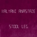 Kalyani Anastaze - Stool Leg