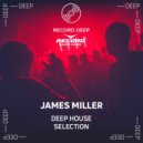 James Miller - Deep House Selection #105 [Record Deep] (04.03.2022)