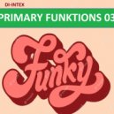 DI-INTEX - PRIMARY FUNKTIONS 03