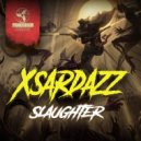 Xsardazz - Slaughter