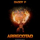 Daddy F - Arrecotao