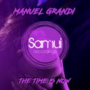 Manuel Grandi  - The Time is Now