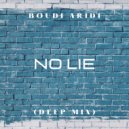 Boudi Aridi - No Lie