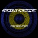Gentle Dominick - Gum Gum Deep