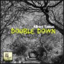Albert Tamas - Double down