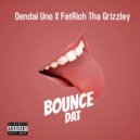 Dendai Uno & FatRich Tha Grizzley - Bounce Dat