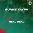Gunne Vayva - Real Deal