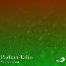 Padma Talin - Stick Front