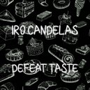 Iro Candelas - Defeat Taste
