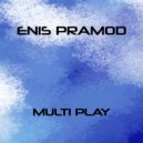 Enis Pramod - Multi Play