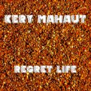 Kery Mahaut - Regret Life