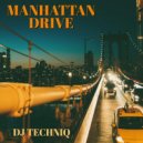 Dj TechniQ - Manhattan Drive