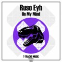 Ruso Eyh - On My Mind