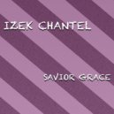 Izek Chantel - Savior Grace