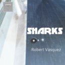 Robert Vasquez - Sharks