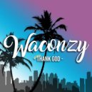 Waconzy - THANK GOD