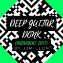 JJMillon - Deep Guitar Donk
