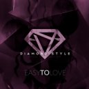 Diamond Style - Easy To Love