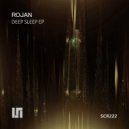 Rojan & Alberto Ruiz - Deep Sleep
