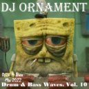 DJ Ornament - Drum & Bass Waves. Vol. 10