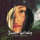 Dj Dark & Mentol - Sweet Lullaby