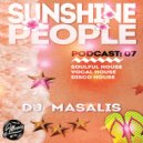DJ MASALIS - SUNSHINE PEOPLE Podcast #07