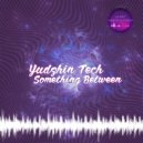 Yudzhin Tech - Something Between