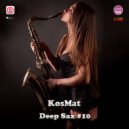 KosMat - Deep Sax #10