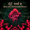 Dj Asia - Roses in a continental trance