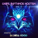 DJ DIMA GOOD - Carpe Rhythmos Noctem vol. 5 mixed by Dj Dima Good [27.03.22]