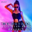 DJ Retriv - April Club House Megamix 2k22