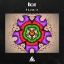 Ice - I Love It