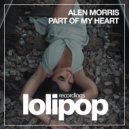 Alen Morris - Part Of My Heart