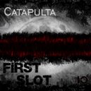 Catapulta - First Slot