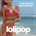Dave Bridge - Another Day