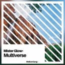 Mister Glow - Multiverse