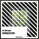 Dj Broad - Window