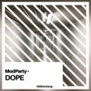 ModParty - Dope