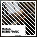 ModParty - Born Piano