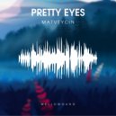 Matveycin - Pretty Eyes